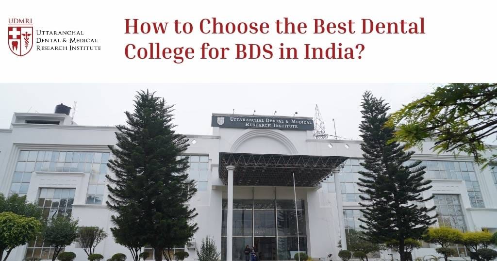 How to Choose the Best Dental College for BDS in India