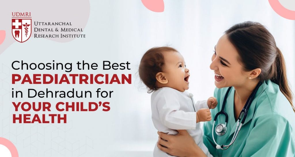 best Paediatrician in Dehradun