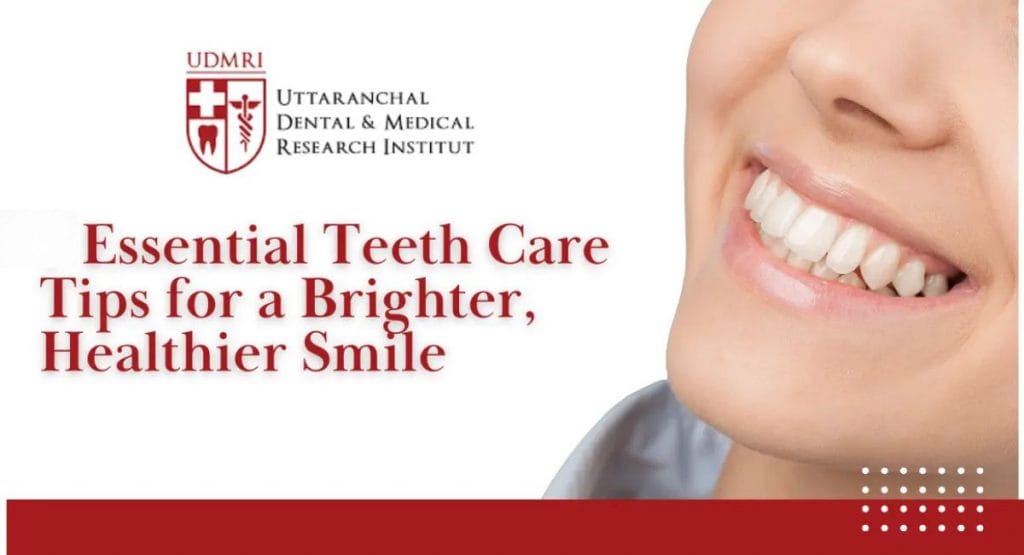 Essential Teeth Care Tips for a Brighter, Healthier Smile